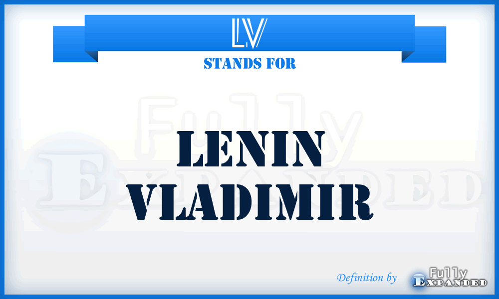LV - Lenin Vladimir