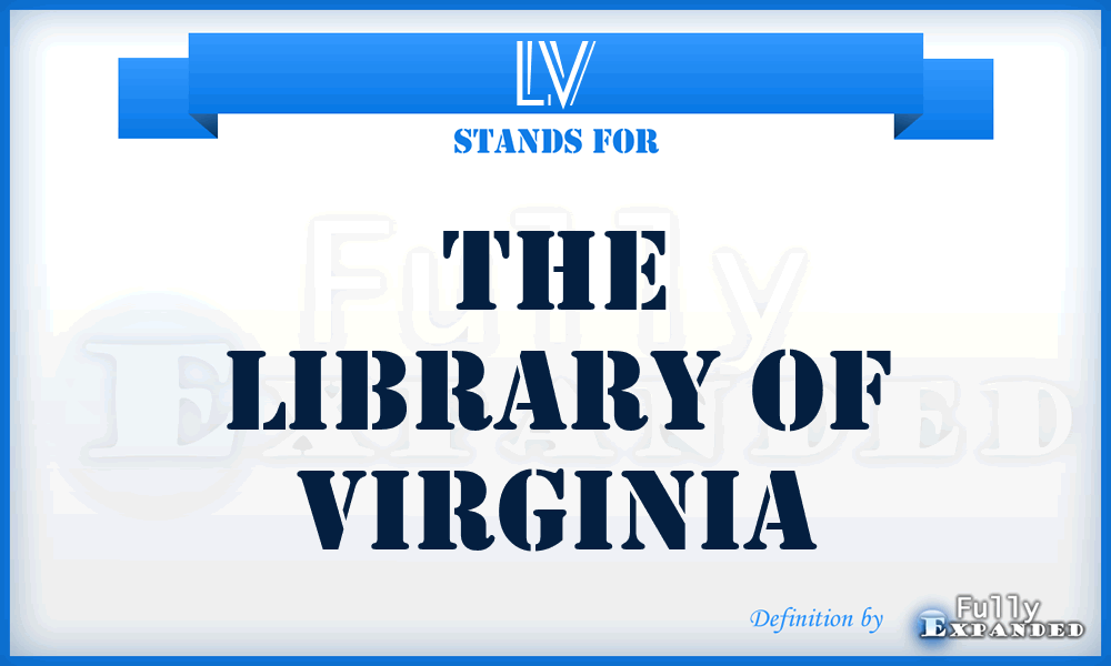 LV - The Library of Virginia