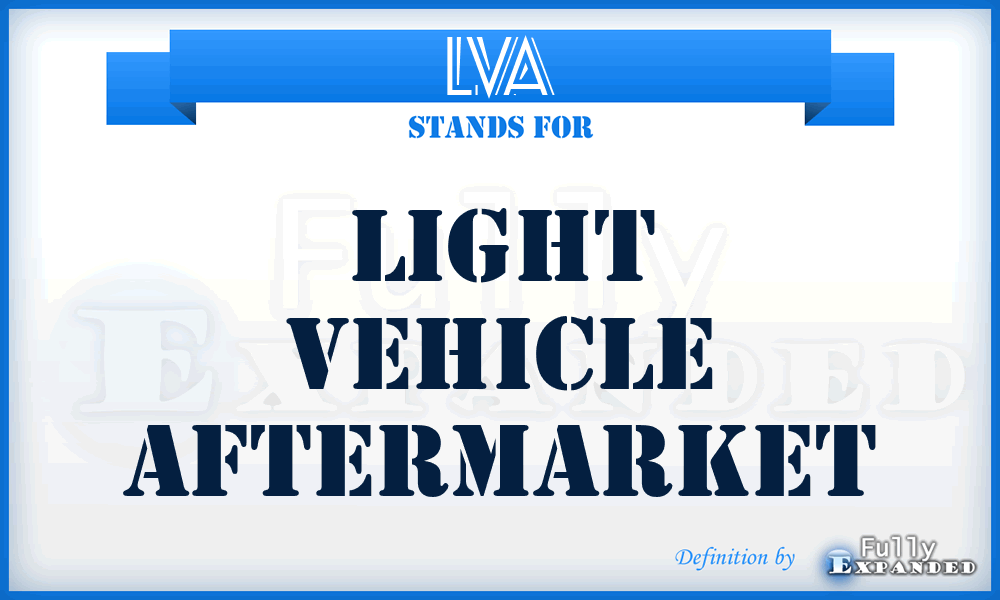 LVA - Light Vehicle Aftermarket