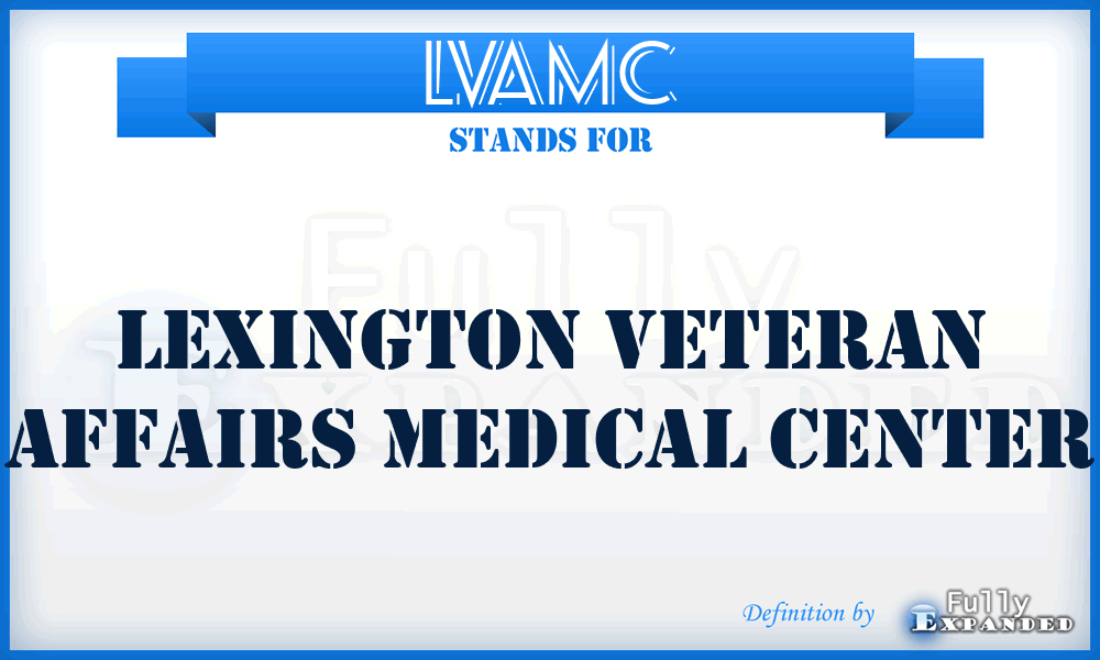 LVAMC - Lexington Veteran Affairs Medical Center