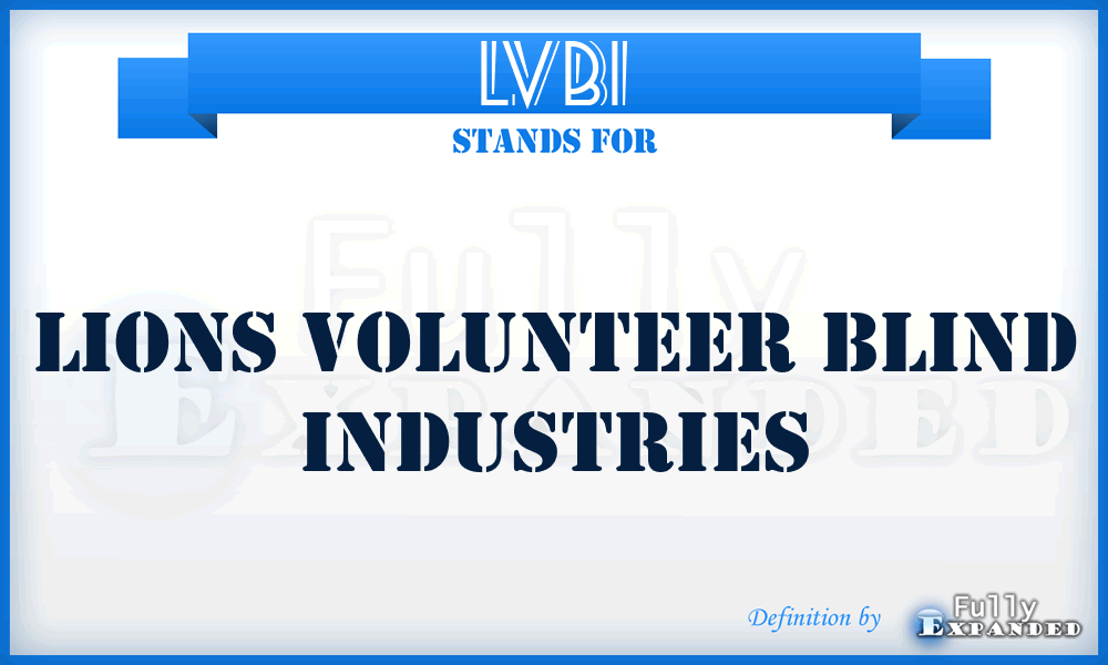 LVBI - Lions Volunteer Blind Industries