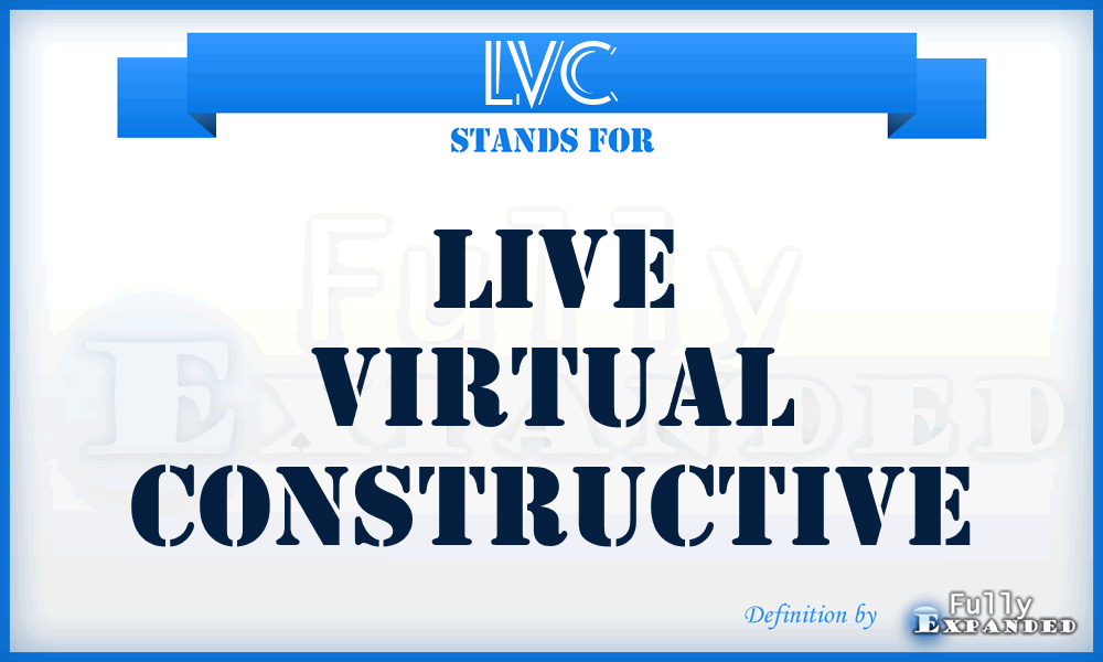 LVC - Live Virtual Constructive