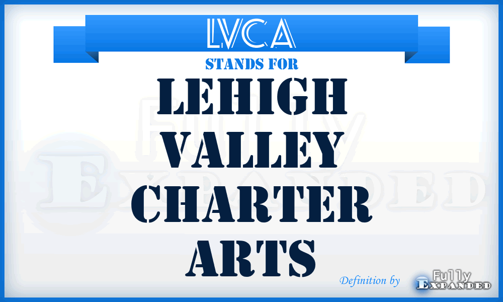 LVCA - Lehigh Valley Charter Arts