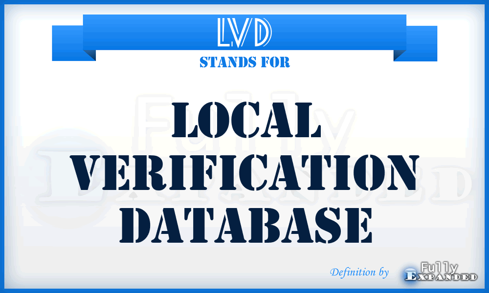 LVD - Local Verification Database