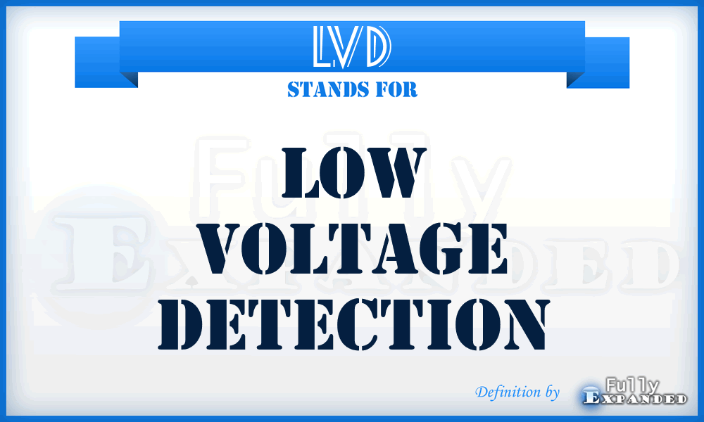 LVD - Low Voltage Detection