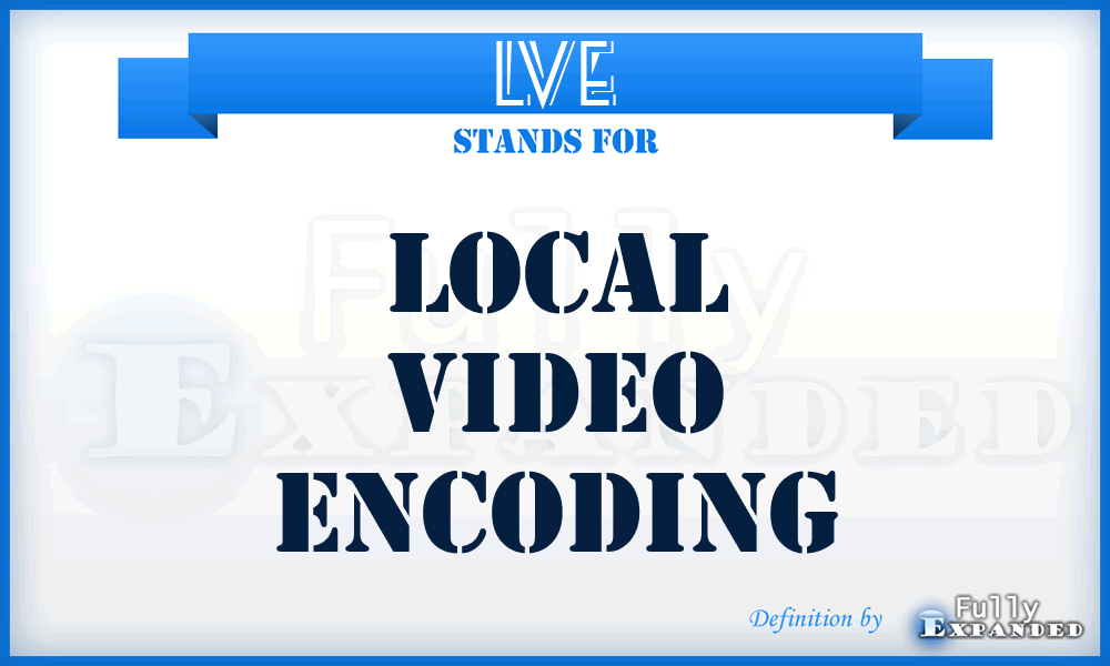 LVE - Local Video Encoding