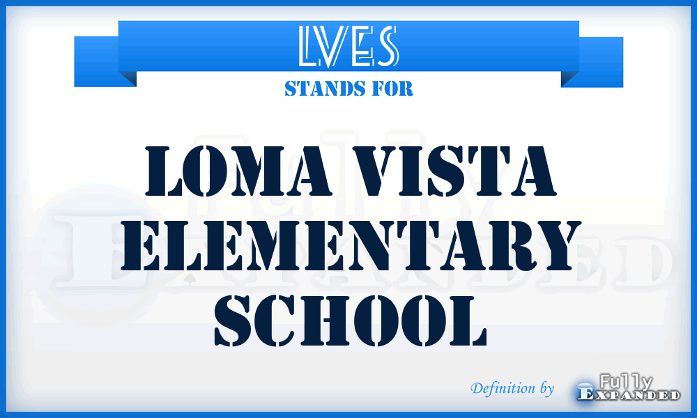 LVES - Loma Vista Elementary School