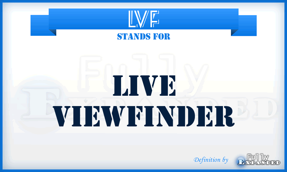 LVF - Live ViewFinder