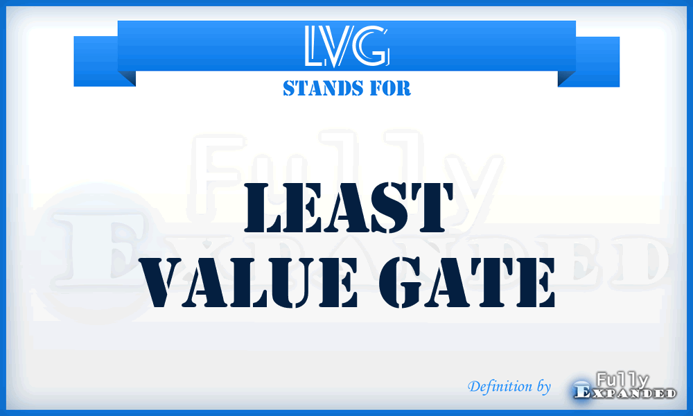 LVG - Least Value Gate