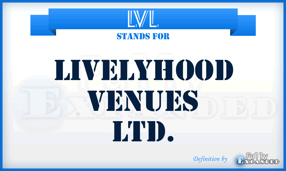 LVL - Livelyhood Venues Ltd.