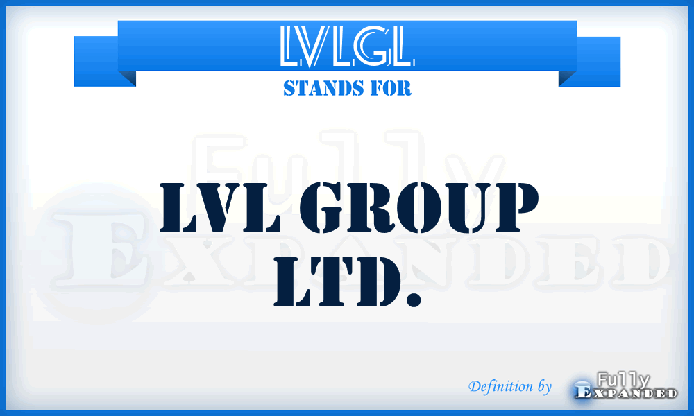 LVLGL - LVL Group Ltd.