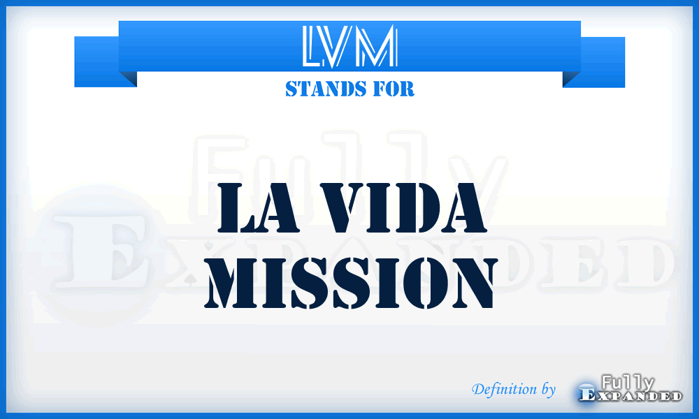 LVM - La Vida Mission