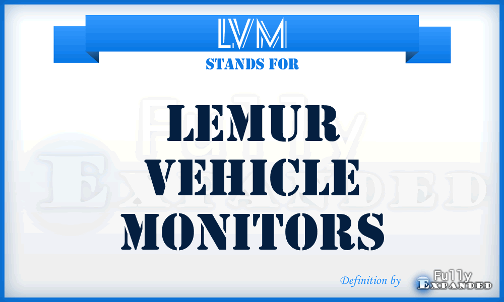 LVM - Lemur Vehicle Monitors