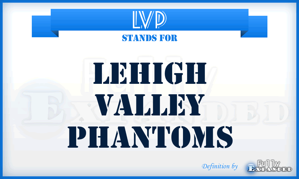 LVP - Lehigh Valley Phantoms
