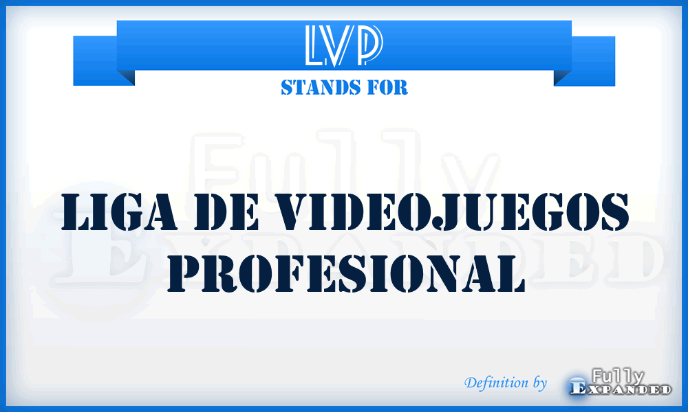 LVP - Liga de Videojuegos Profesional