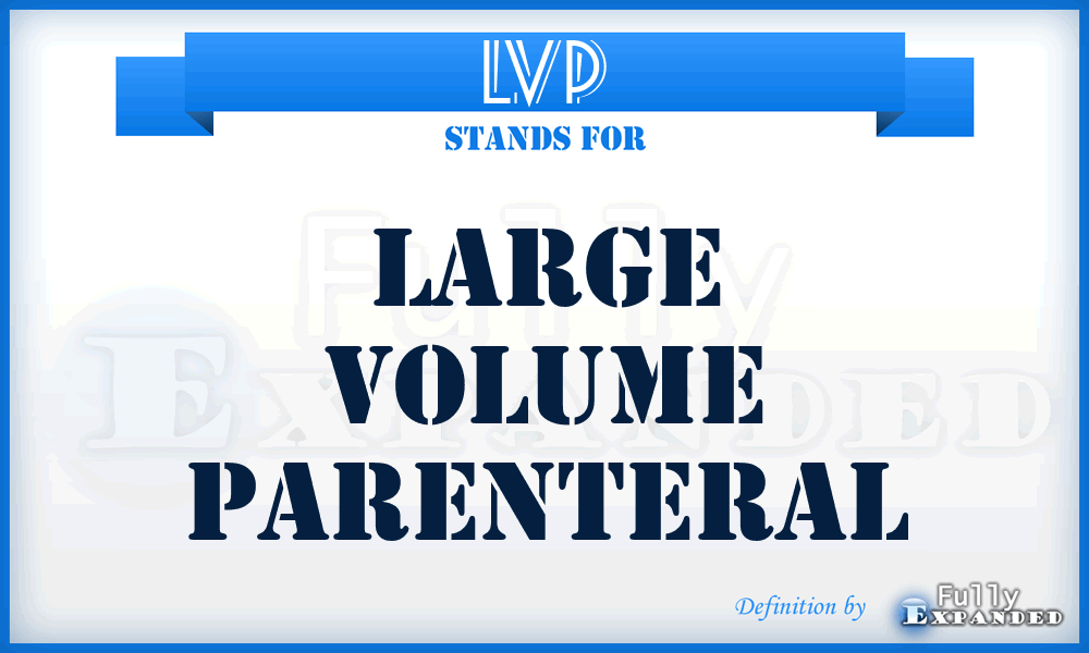 LVP - large volume parenteral