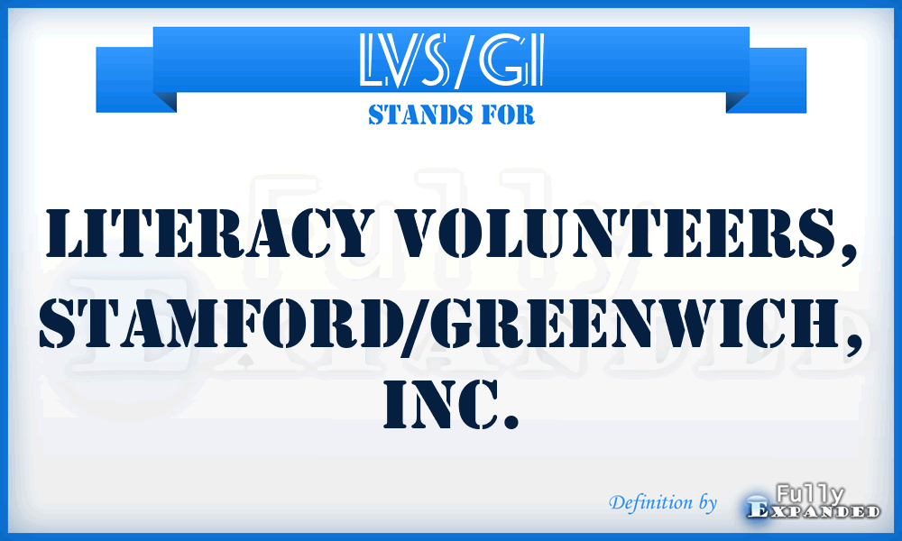 LVS/GI - Literacy Volunteers, Stamford/Greenwich, Inc.