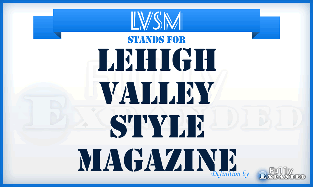 LVSM - Lehigh Valley Style Magazine
