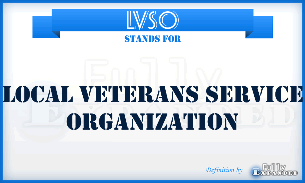 LVSO - Local Veterans Service Organization