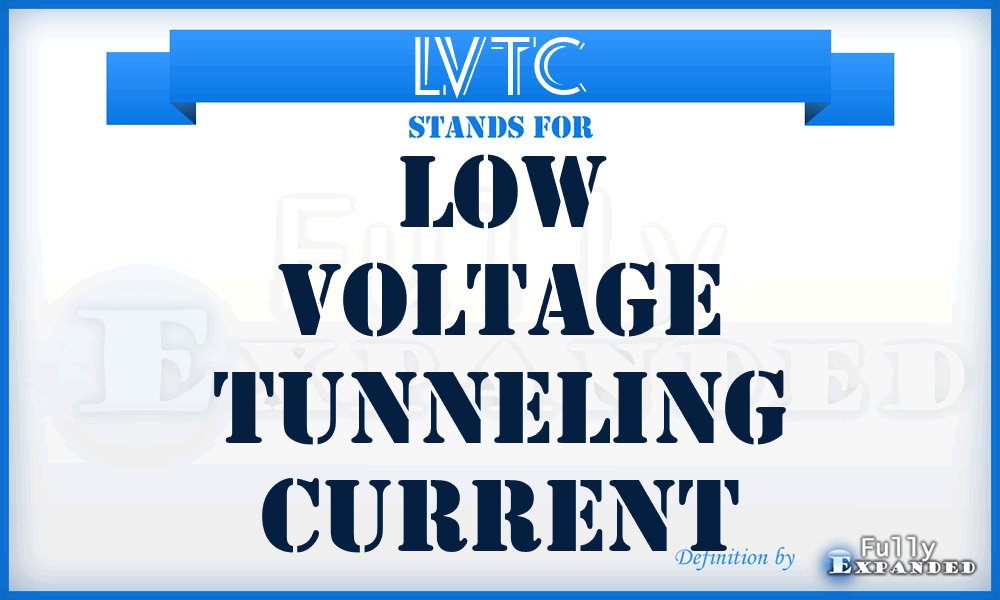 LVTC - Low Voltage Tunneling Current