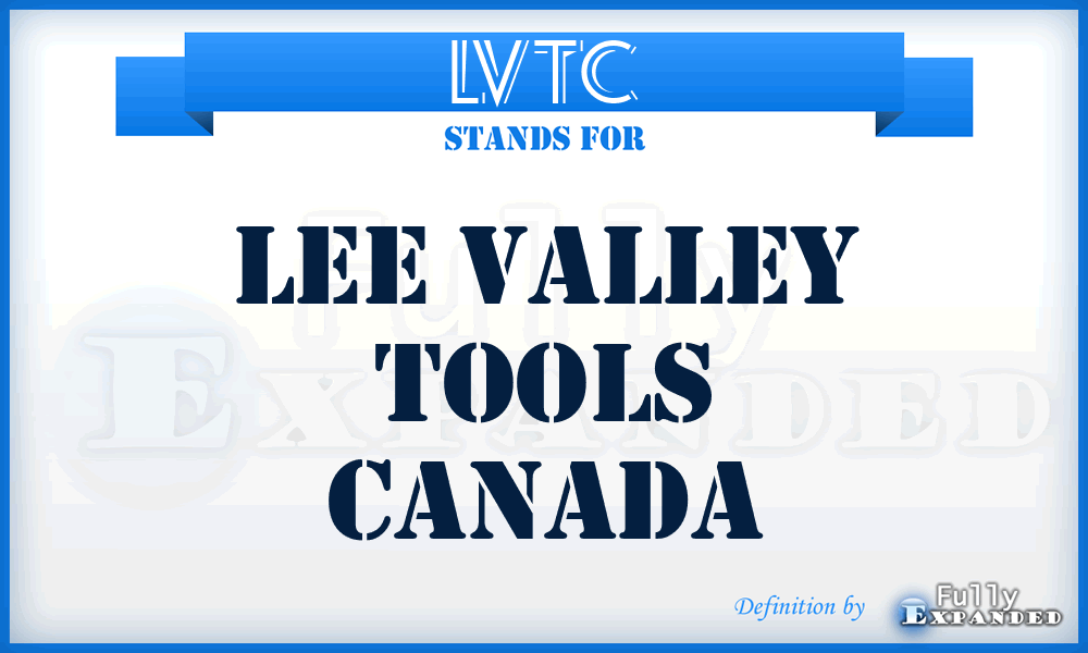 LVTC - Lee Valley Tools Canada