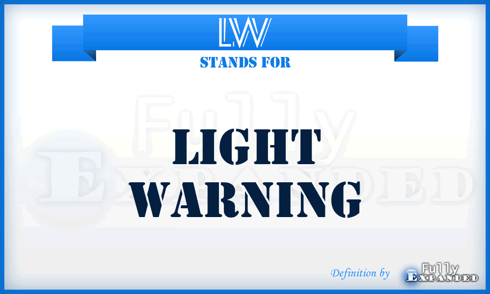 LW - Light Warning