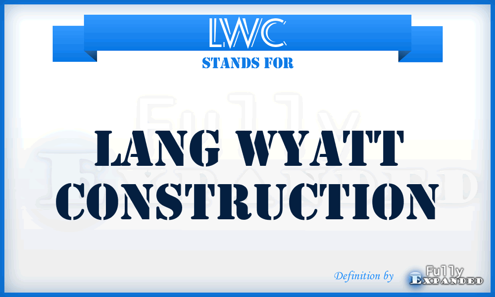 LWC - Lang Wyatt Construction