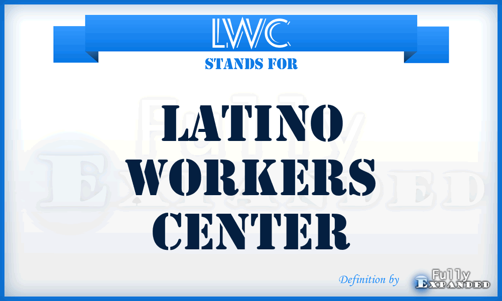 LWC - Latino Workers Center