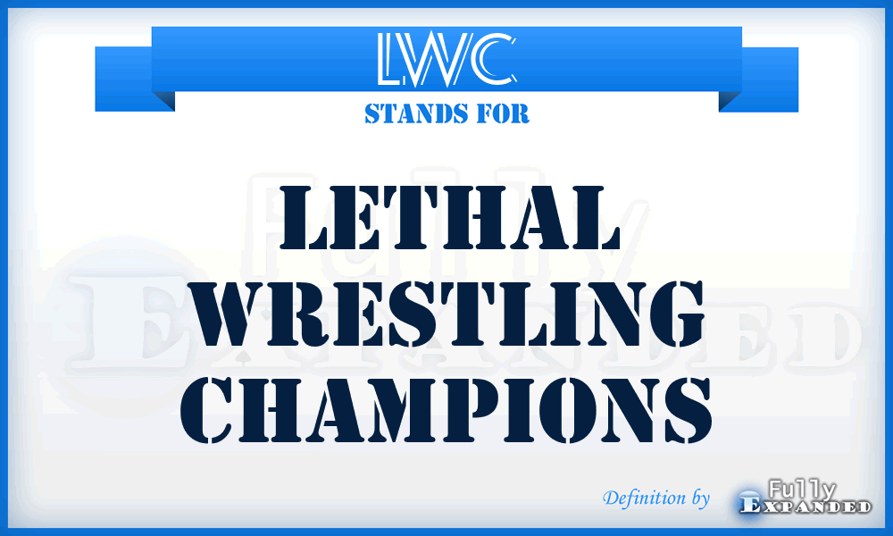 LWC - Lethal Wrestling Champions