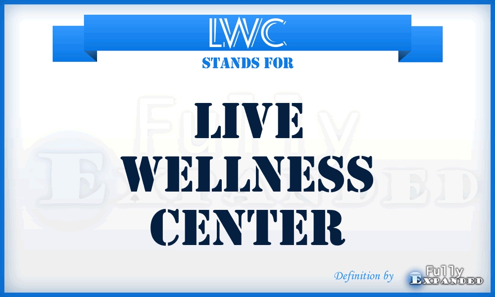 LWC - Live Wellness Center