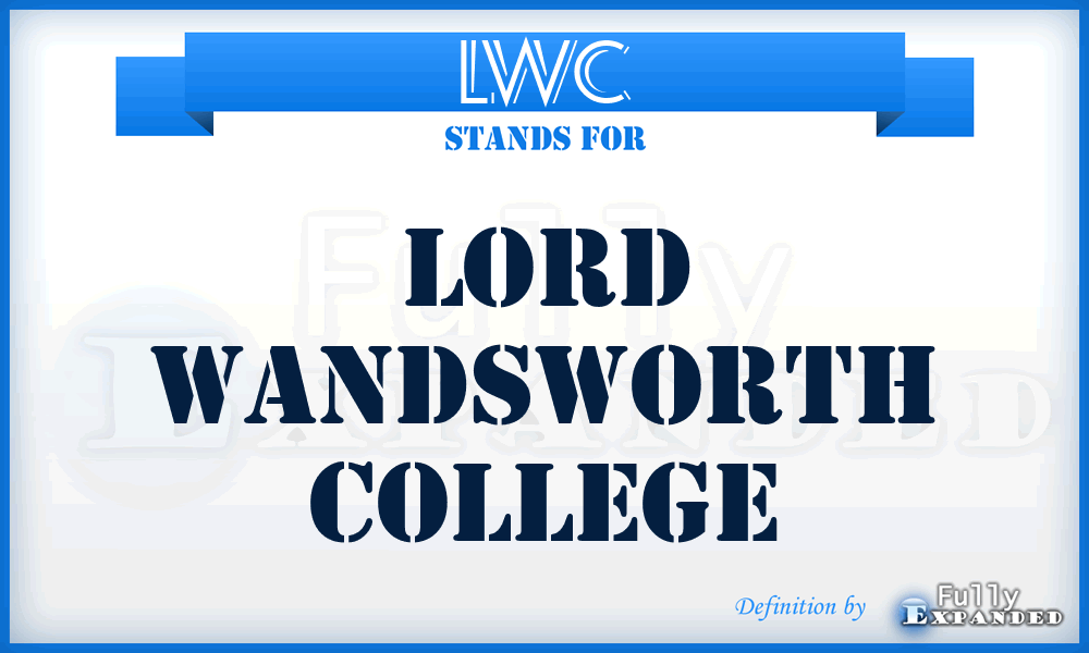 LWC - Lord Wandsworth College