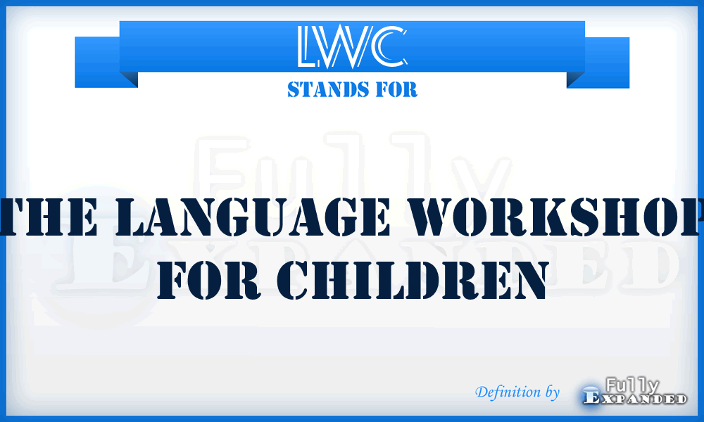LWC - The Language Workshop for Children