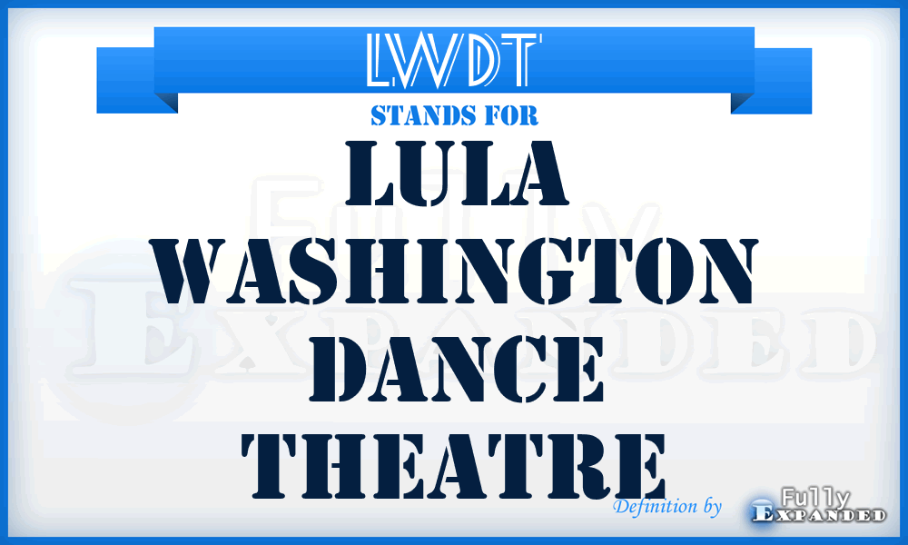 LWDT - Lula Washington Dance Theatre