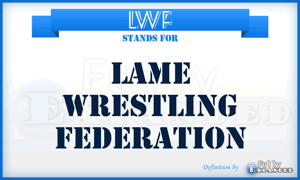 LWF - Lame Wrestling Federation