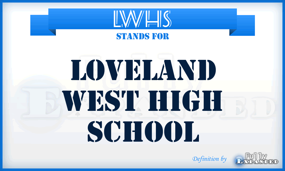 LWHS - Loveland West High School