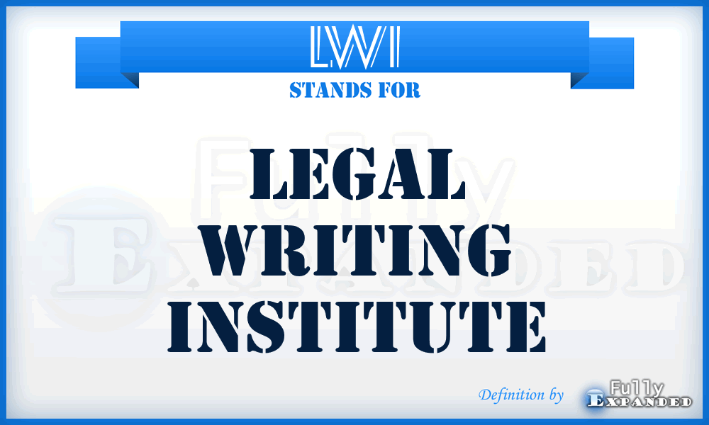LWI - Legal Writing Institute