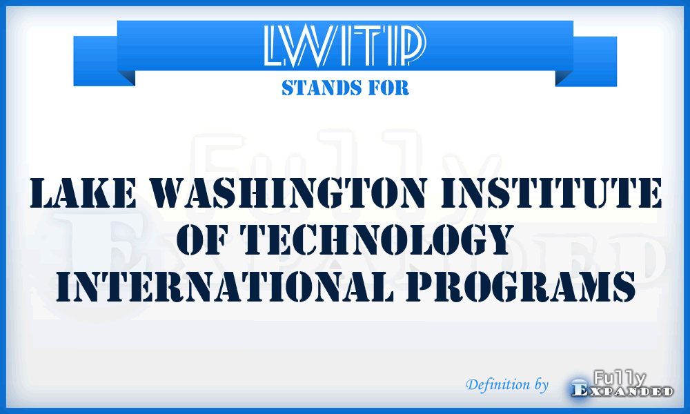 LWITIP - Lake Washington Institute of Technology International Programs