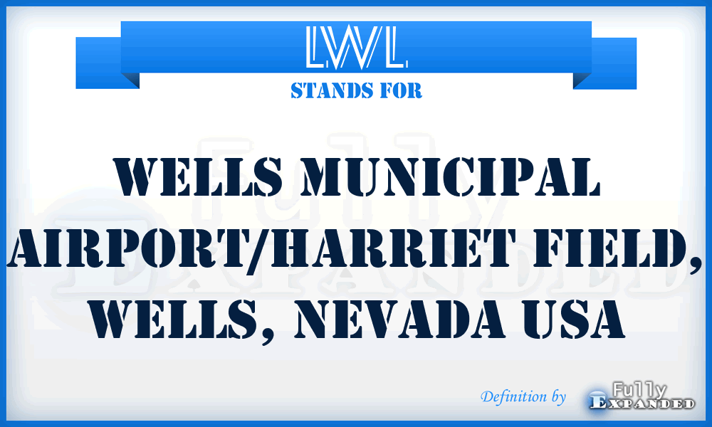 LWL - Wells Municipal Airport/Harriet Field, Wells, Nevada USA