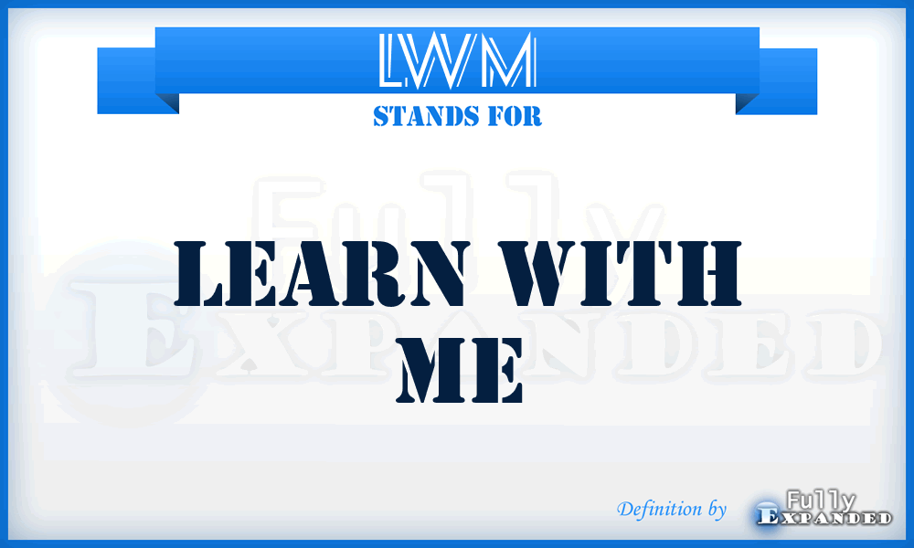 LWM - Learn With Me