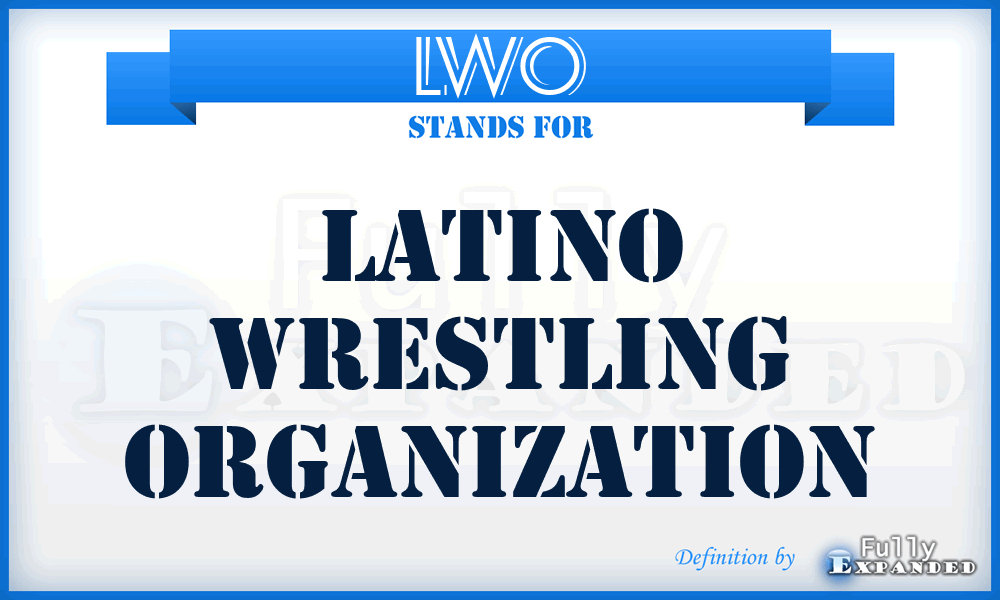 LWO - Latino Wrestling Organization
