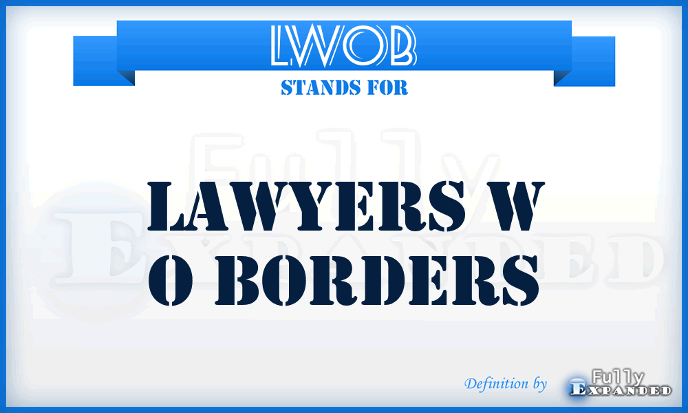 LWOB - Lawyers w o Borders