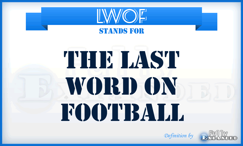 LWOF - The Last Word On Football