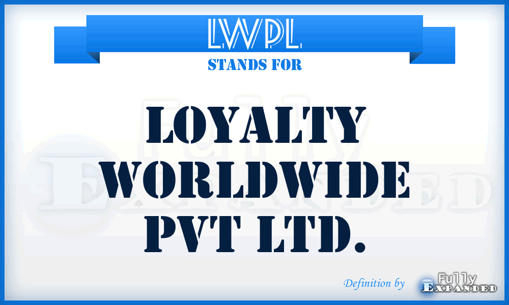 LWPL - Loyalty Worldwide Pvt Ltd.