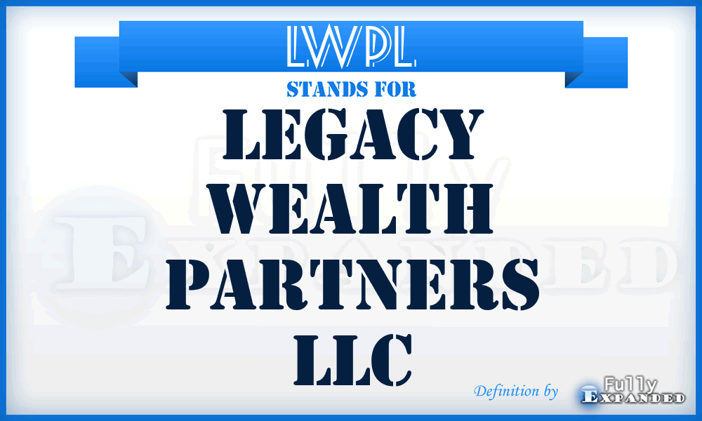 LWPL - Legacy Wealth Partners LLC