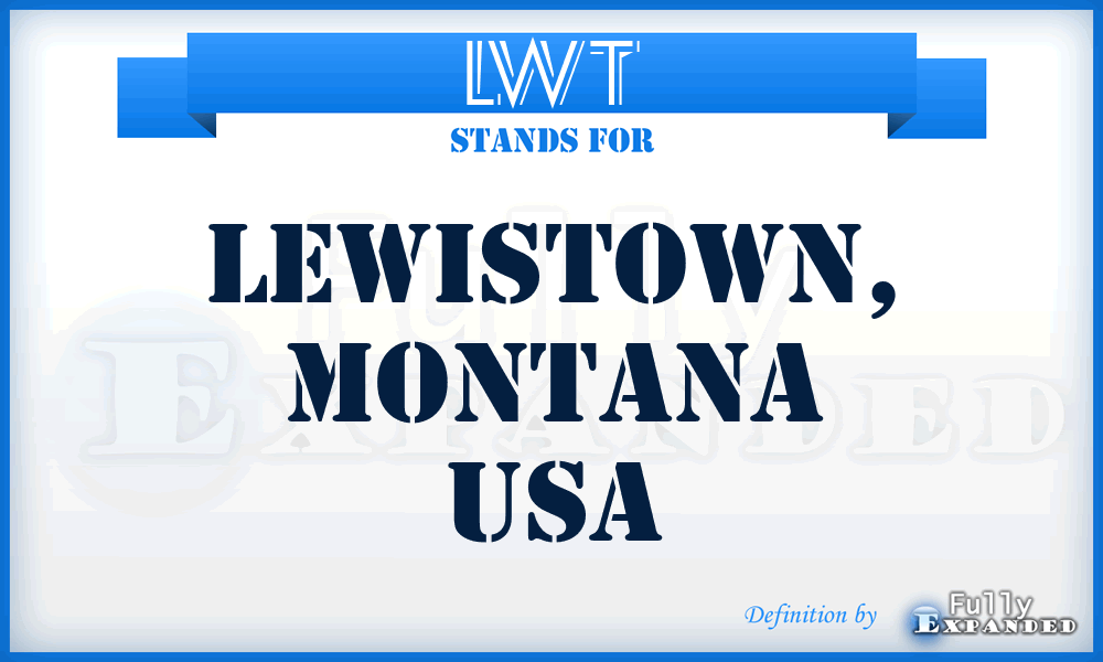 LWT - Lewistown, Montana USA