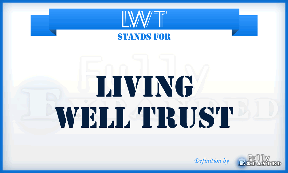 LWT - Living Well Trust