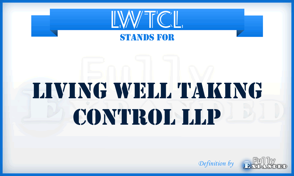 LWTCL - Living Well Taking Control LLP
