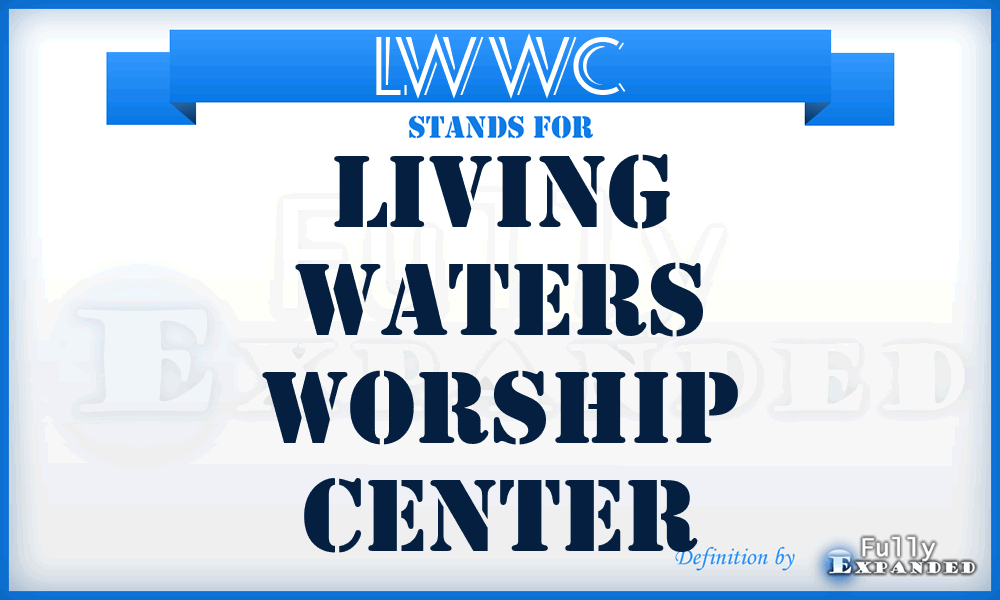 LWWC - Living Waters Worship Center