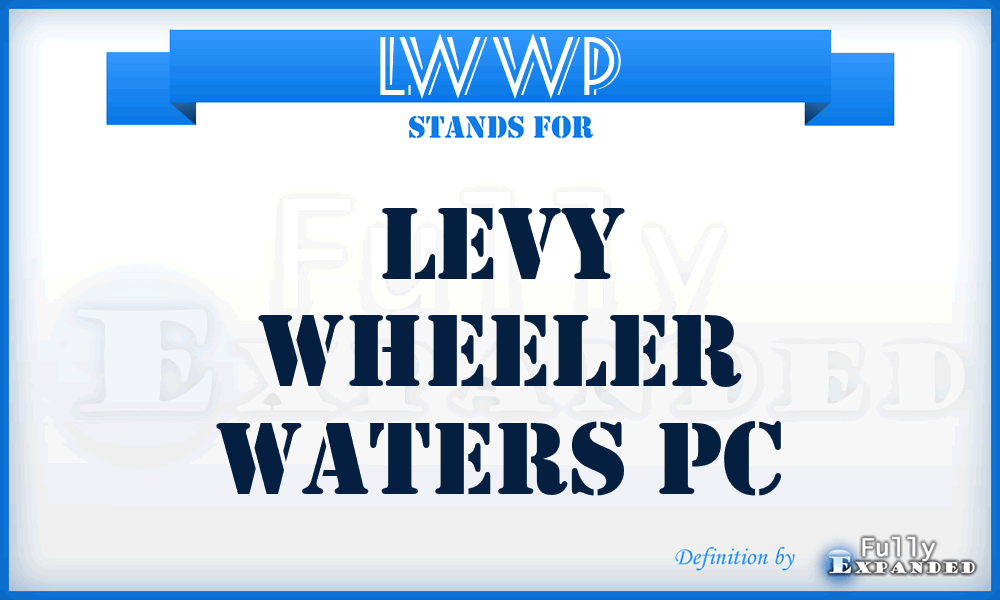 LWWP - Levy Wheeler Waters Pc