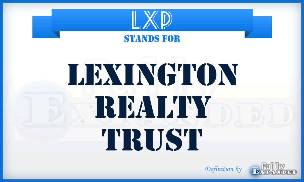 LXP - Lexington Realty Trust